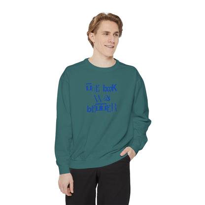 The Book Was Better Crewneck Garment-Dyed