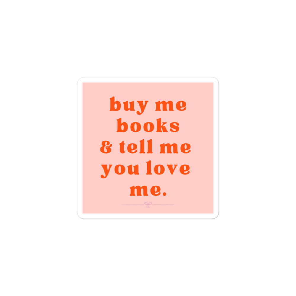 Book Lover Gift Alert! "Buy Me Books & Tell Me You Love Me" Sticker