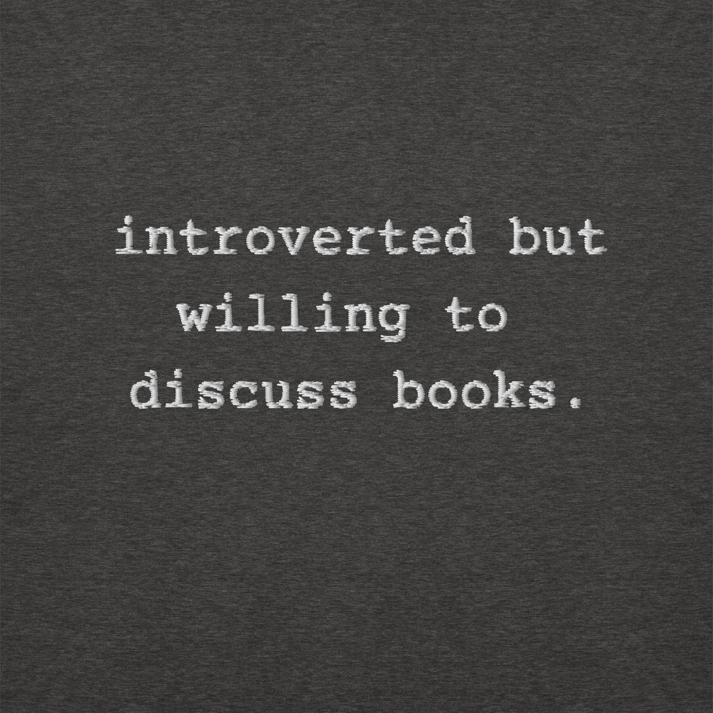 Everwood Apothecary's "Introverted But Willing to Discuss Books" Crewneck Unisex Premium Sweatshirt