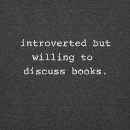 Everwood Apothecary's "Introverted But Willing to Discuss Books" Crewneck Unisex Premium Sweatshirt